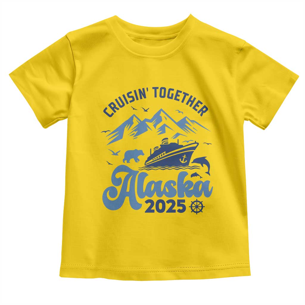 Alaska Cruise Toddler T Shirt Cruisin Together Matching Family Cruise 2025 TS10 Daisy Print Your Wear