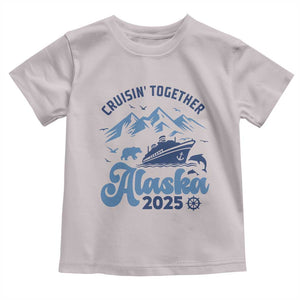 Alaska Cruise Toddler T Shirt Cruisin Together Matching Family Cruise 2025 TS10 Ice Gray Print Your Wear