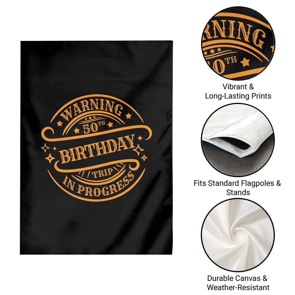 50th Birthday Trip Garden Flag Retro Funny Milestone Vacation TS10 Print Your Wear