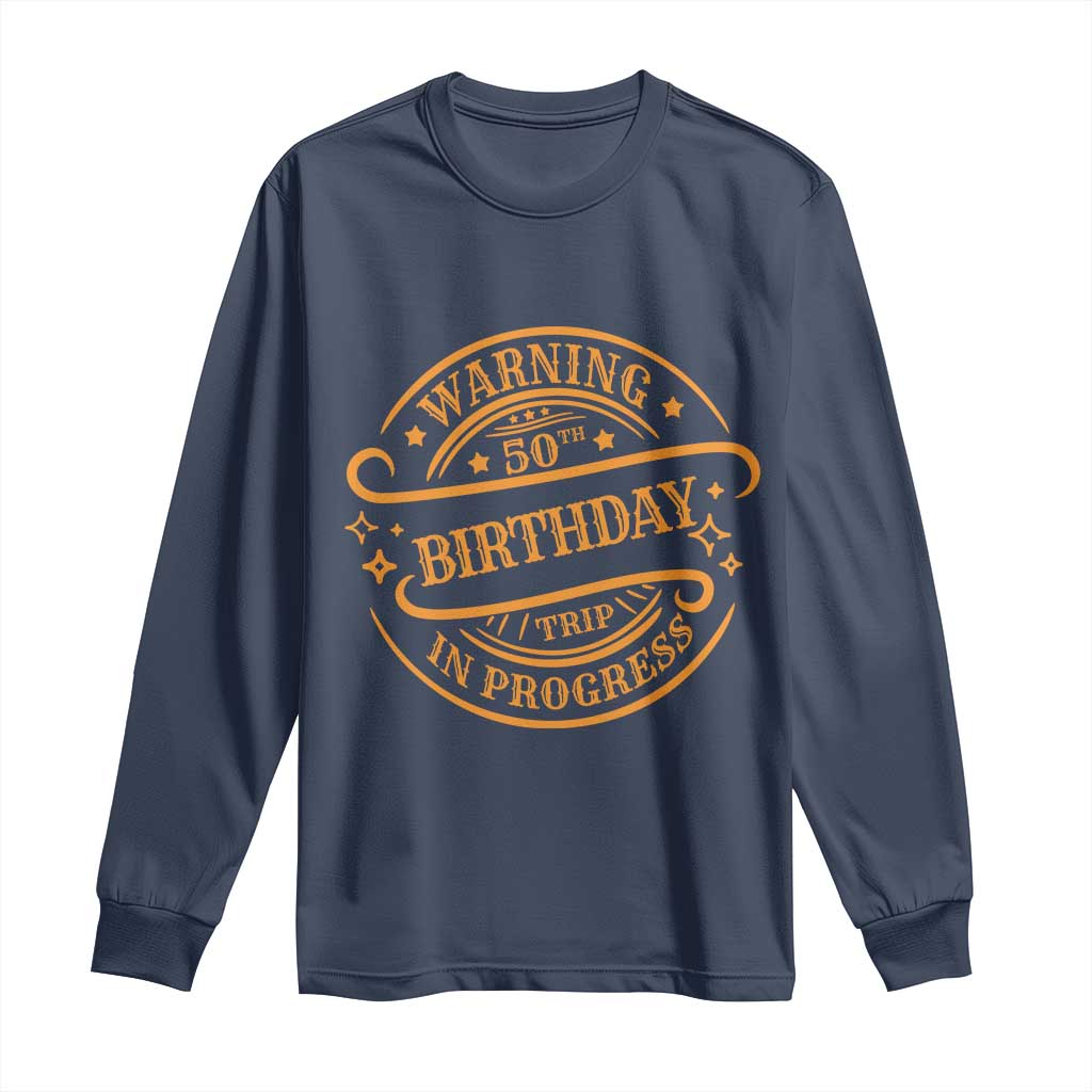 50th Birthday Trip Long Sleeve Shirt Retro Funny Milestone Vacation TS10 Navy Print Your Wear