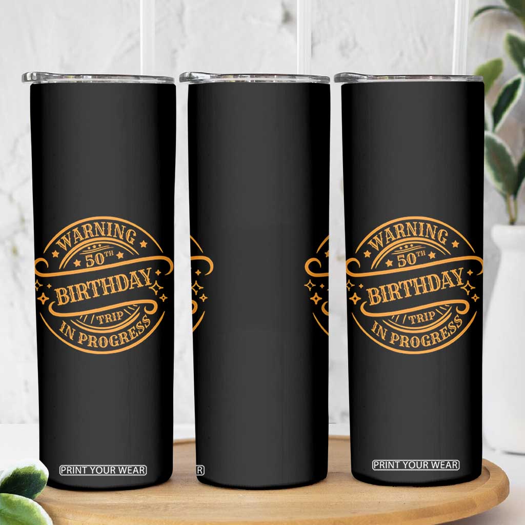 50th Birthday Trip Skinny Tumbler Retro Funny Milestone Vacation TS10 Print Your Wear