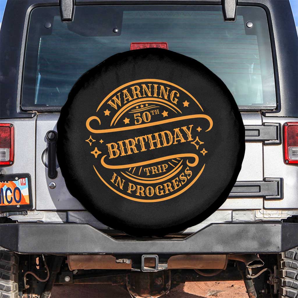 50th Birthday Trip Spare Tire Cover Retro Funny Milestone Vacation TS10 No hole Black Print Your Wear