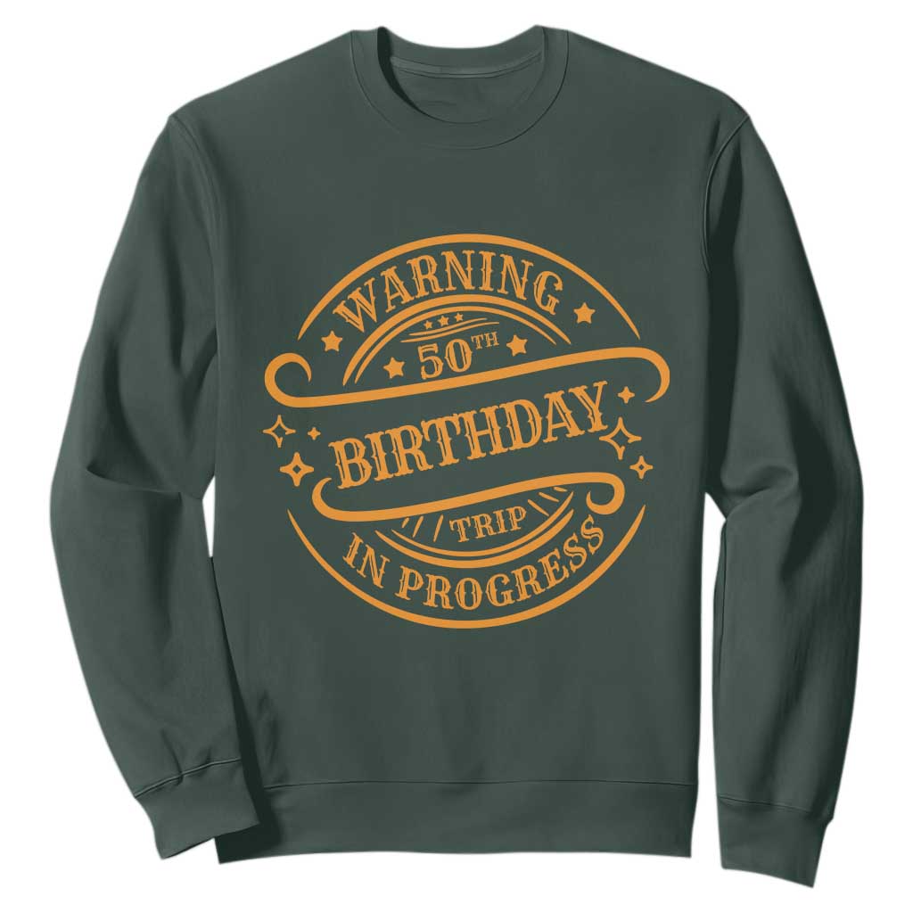 50th Birthday Trip Sweatshirt Retro Funny Milestone Vacation TS10 Dark Forest Green Print Your Wear