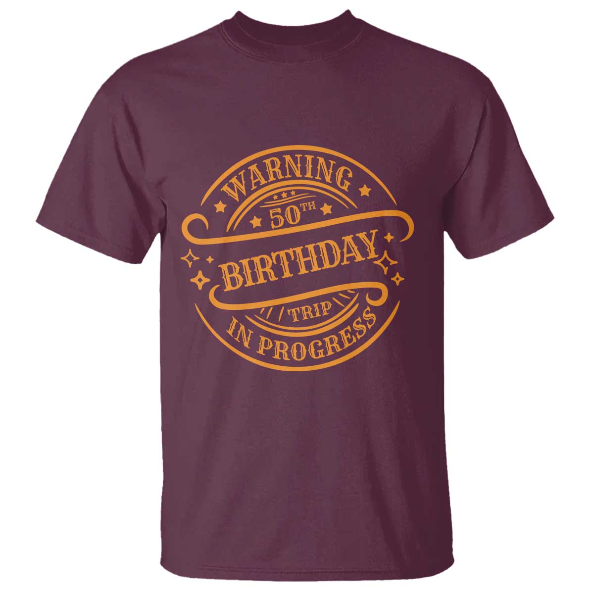 50th Birthday Trip T Shirt Retro Funny Milestone Vacation TS10 Maroon Print Your Wear