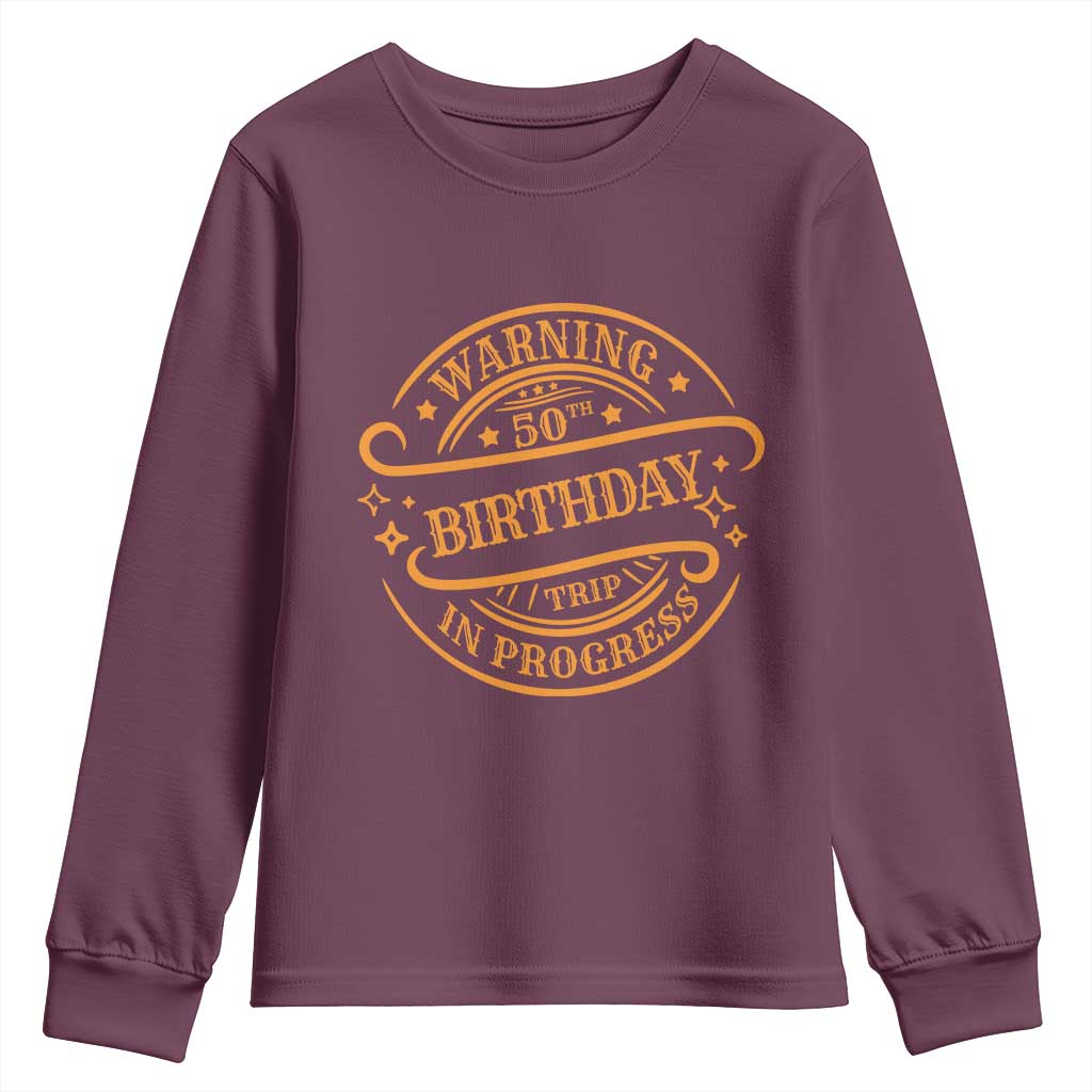 50th Birthday Trip Youth Sweatshirt Retro Funny Milestone Vacation TS10 Maroon Print Your Wear