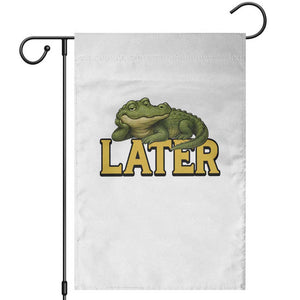 See You Later Alligator Garden Flag Funny Teacher Meme Viral Quote TS10 White Print Your Wear
