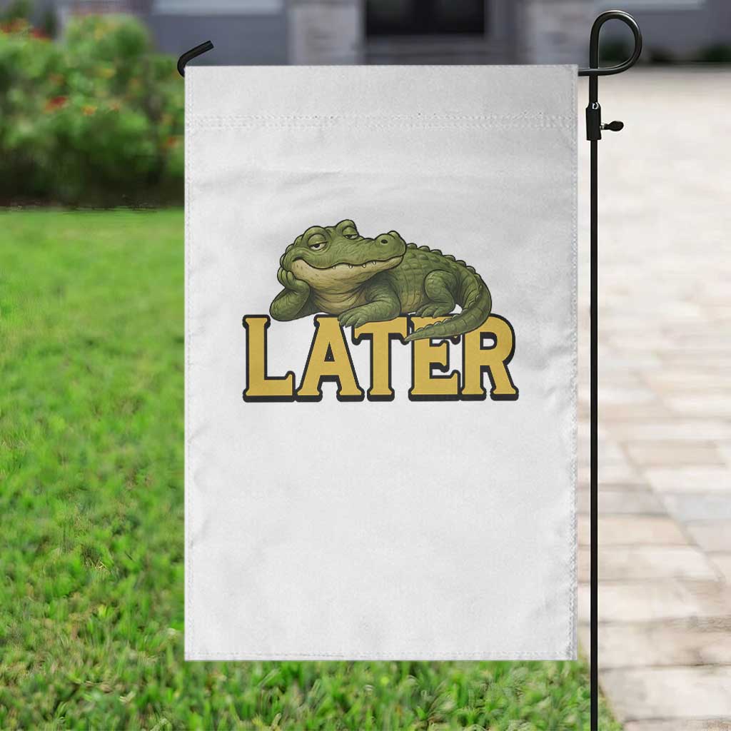 See You Later Alligator Garden Flag Funny Teacher Meme Viral Quote TS10 Print Your Wear