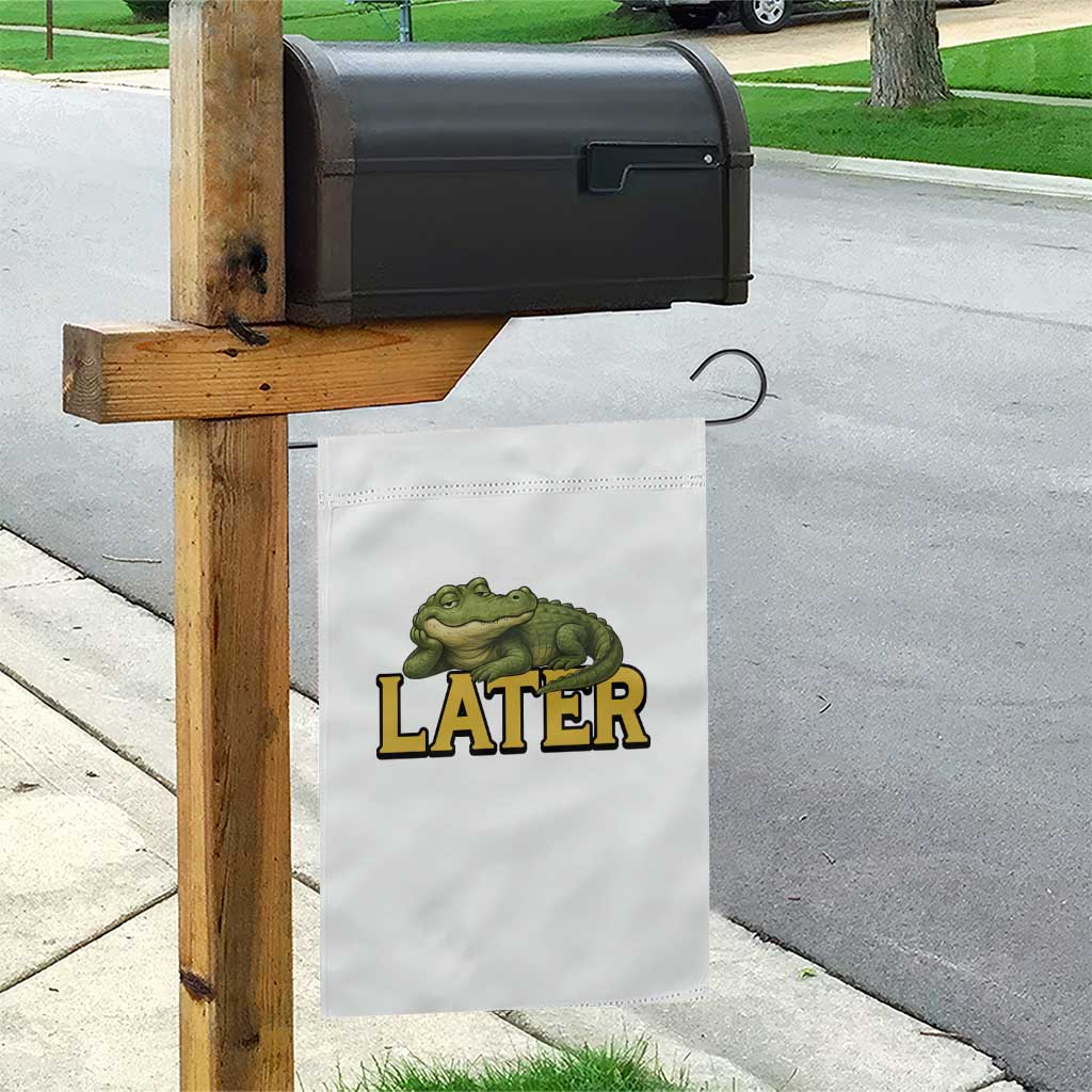 See You Later Alligator Garden Flag Funny Teacher Meme Viral Quote TS10 Print Your Wear