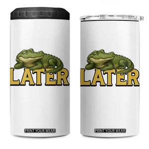 See You Later Alligator 4 in 1 Can Cooler Tumbler Funny Teacher Meme Viral Quote TS10 One Size: 16 oz White Print Your Wear