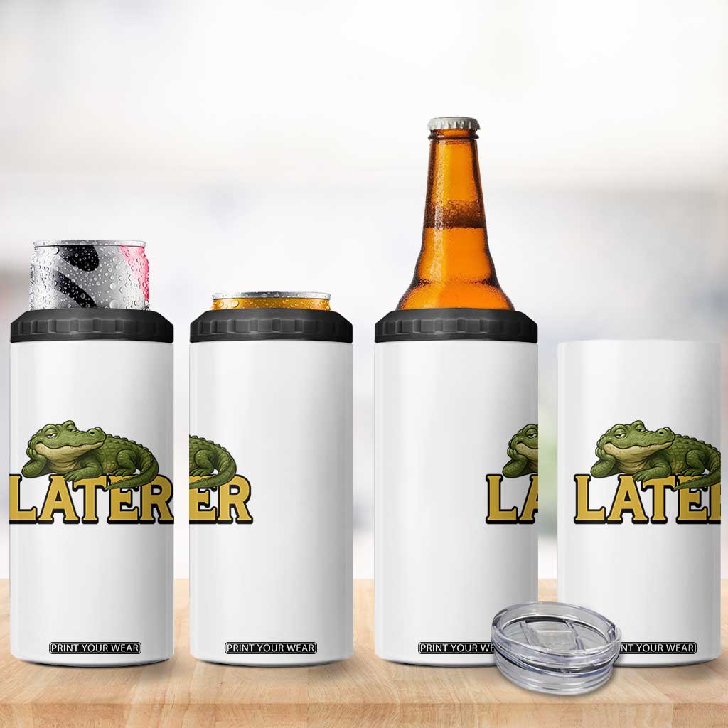 See You Later Alligator 4 in 1 Can Cooler Tumbler Funny Teacher Meme Viral Quote TS10 Print Your Wear