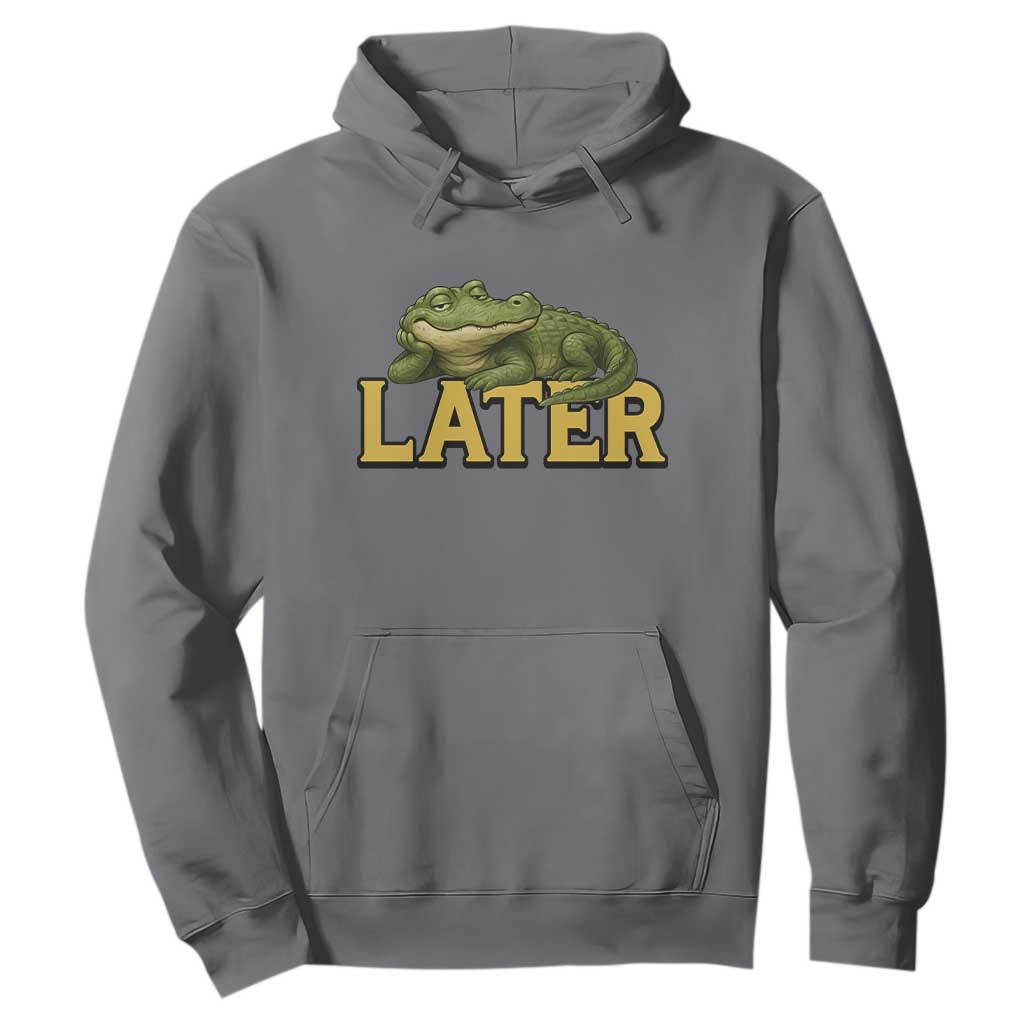 See You Later Alligator Hoodie Funny Teacher Meme Viral Quote TS10 Charcoal Print Your Wear