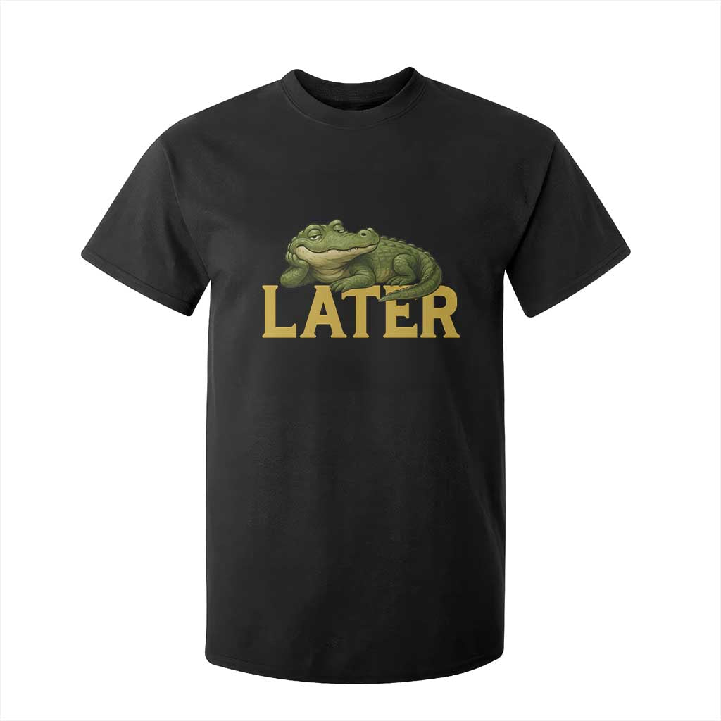 See You Later Alligator T Shirt For Kid Funny Teacher Meme Viral Quote TS10 Black Print Your Wear