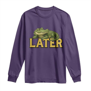 See You Later Alligator Long Sleeve Shirt Funny Teacher Meme Viral Quote TS10 Purple Print Your Wear