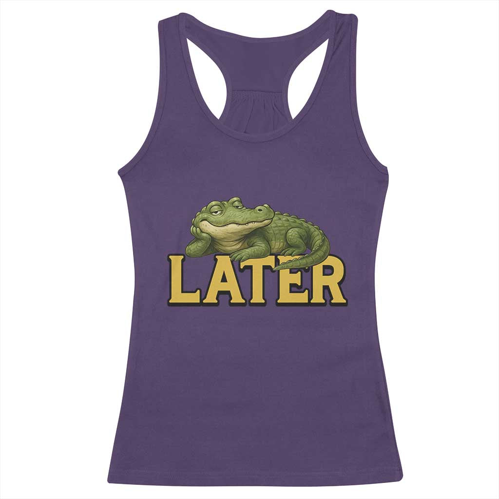 See You Later Alligator Racerback Tank Top Funny Teacher Meme Viral Quote TS10 Purple Print Your Wear