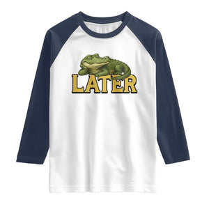 See You Later Alligator Raglan Shirt Funny Teacher Meme Viral Quote TS10 White Navy Print Your Wear