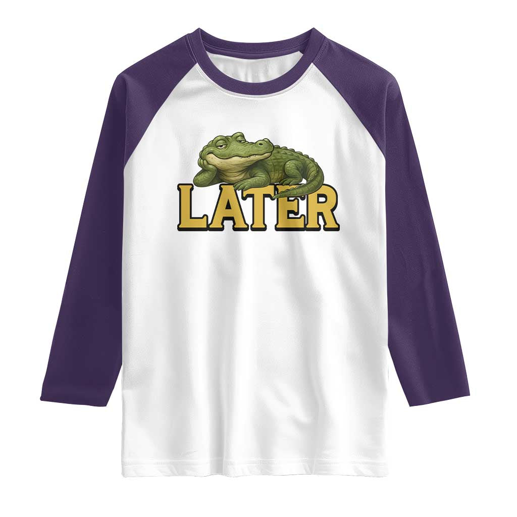 See You Later Alligator Raglan Shirt Funny Teacher Meme Viral Quote TS10 White Purple Print Your Wear