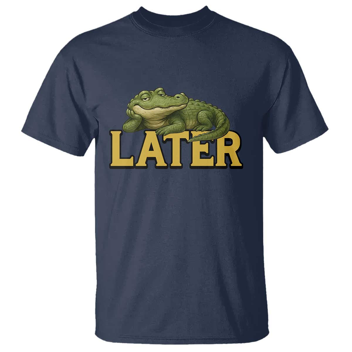 See You Later Alligator T Shirt Funny Teacher Meme Viral Quote TS10 Navy Print Your Wear