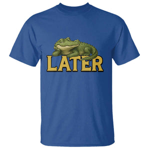 See You Later Alligator T Shirt Funny Teacher Meme Viral Quote TS10 Royal Blue Print Your Wear