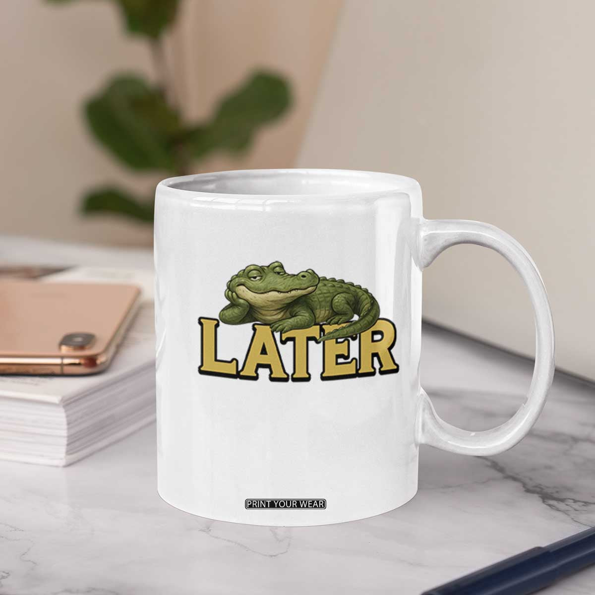 See You Later Alligator Coffee Mug Funny Teacher Meme Viral Quote TS10 Print Your Wear