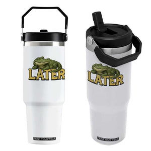 See You Later Alligator Flip Straw Tumbler Funny Teacher Meme Viral Quote TS10 One Size: 30 oz White Print Your Wear