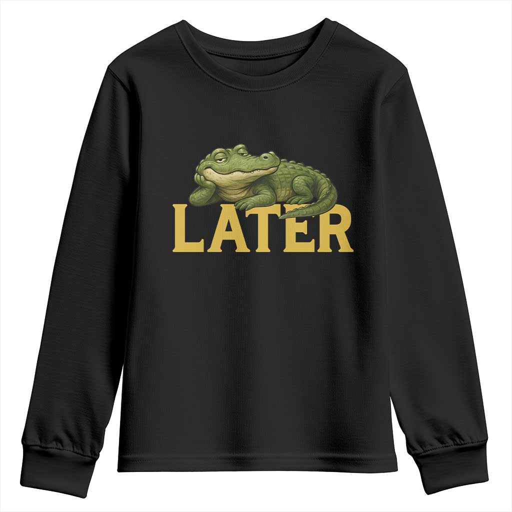 See You Later Alligator Youth Sweatshirt Funny Teacher Meme Viral Quote TS10 Black Print Your Wear