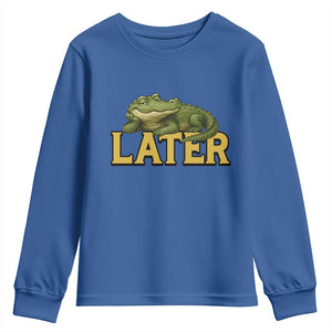 See You Later Alligator Youth Sweatshirt Funny Teacher Meme Viral Quote TS10 Royal Blue Print Your Wear