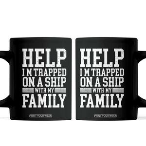 Funny Family Cruise Coffee Mug Vacation Trip Matching Cruise Ship TS10 Black Print Your Wear