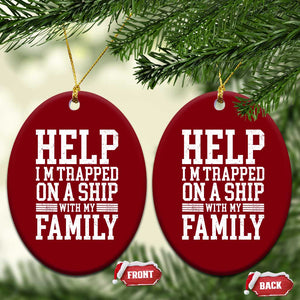 Funny Family Cruise Ceramic Ornament Vacation Trip Matching Cruise Ship TS10 Print Your Wear