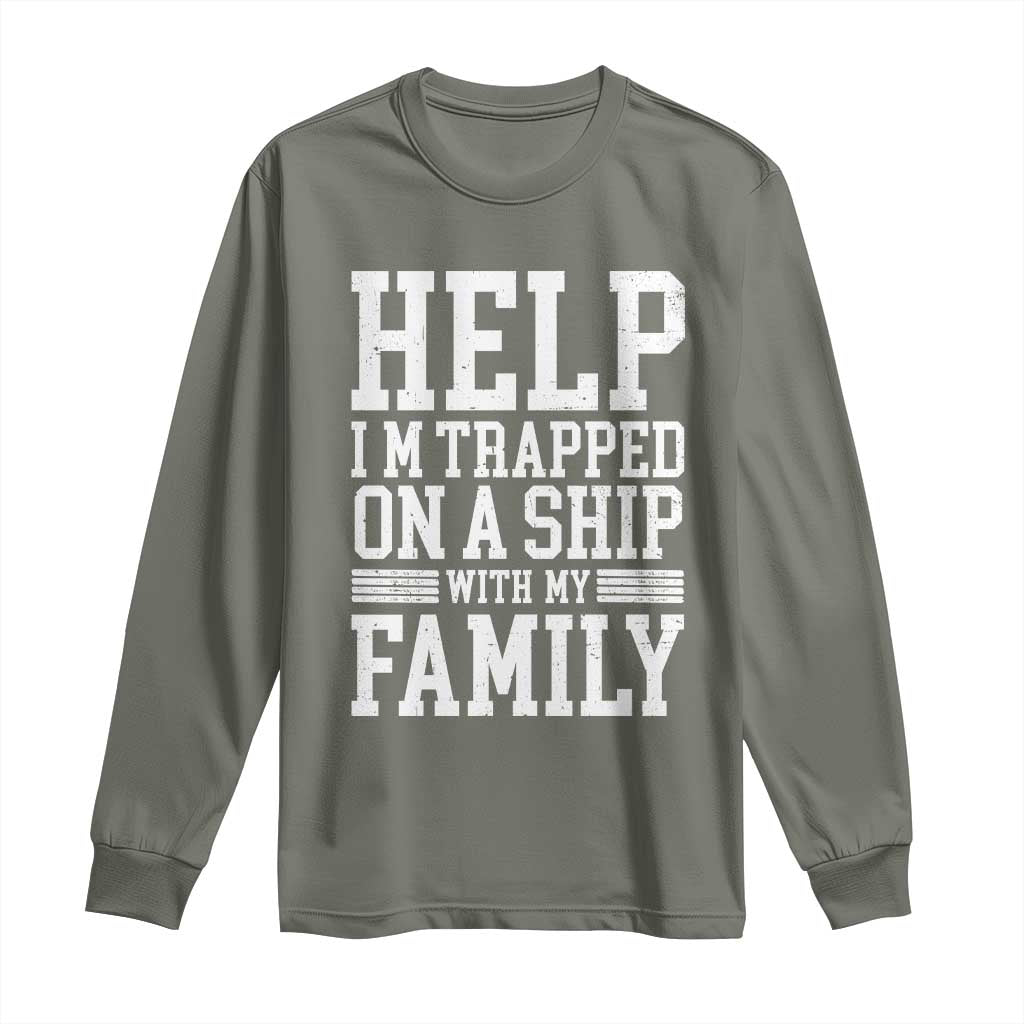 Funny Family Cruise Long Sleeve Shirt Vacation Trip Matching Cruise Ship TS10 Military Green Print Your Wear