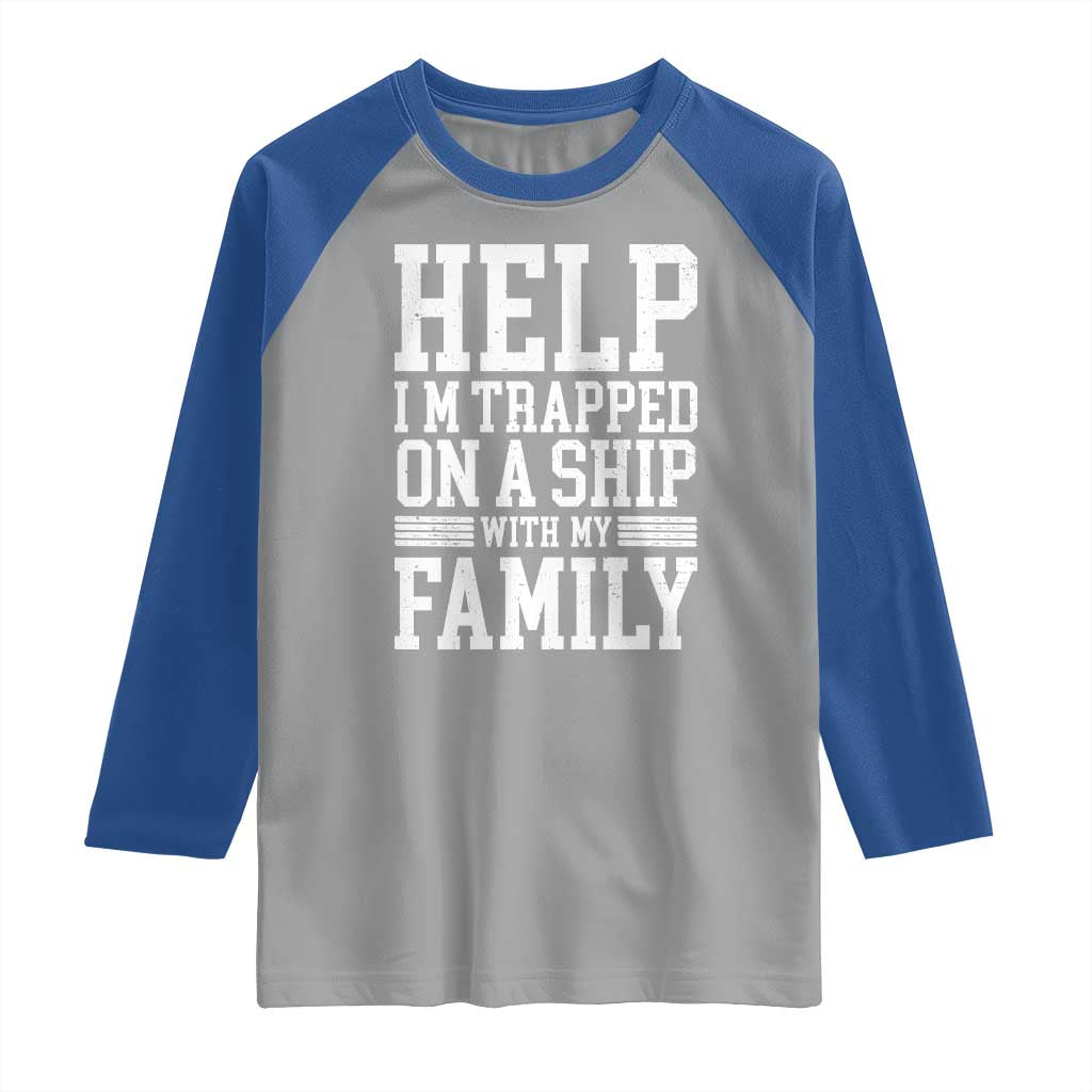 Funny Family Cruise Raglan Shirt Vacation Trip Matching Cruise Ship TS10 Sport Gray Royal Print Your Wear