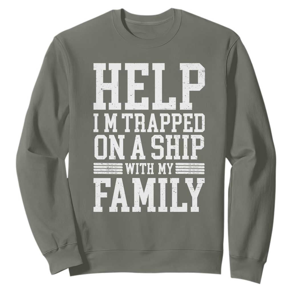Funny Family Cruise Sweatshirt Vacation Trip Matching Cruise Ship TS10 Military Green Print Your Wear