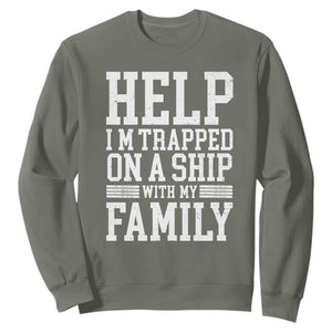 Funny Family Cruise Sweatshirt Vacation Trip Matching Cruise Ship TS10 Military Green Print Your Wear
