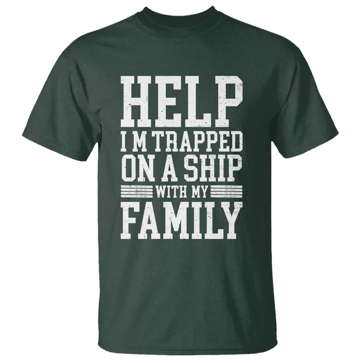 Funny Family Cruise T Shirt Vacation Trip Matching Cruise Ship TS10 Dark Forest Green Print Your Wear