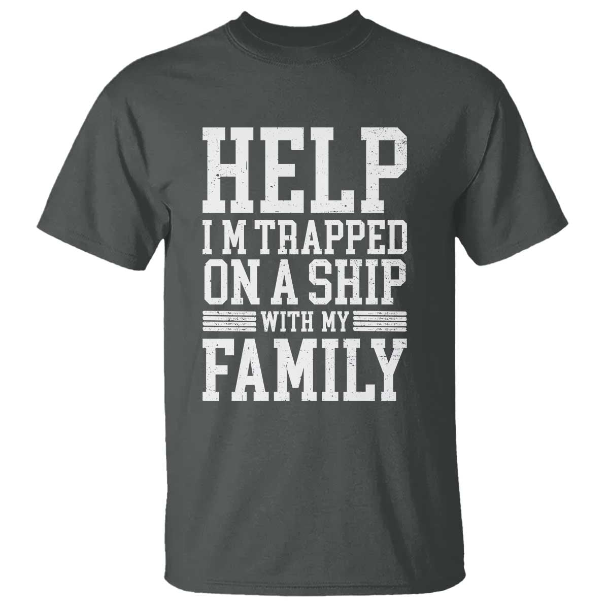 Funny Family Cruise T Shirt Vacation Trip Matching Cruise Ship TS10 Dark Heather Print Your Wear