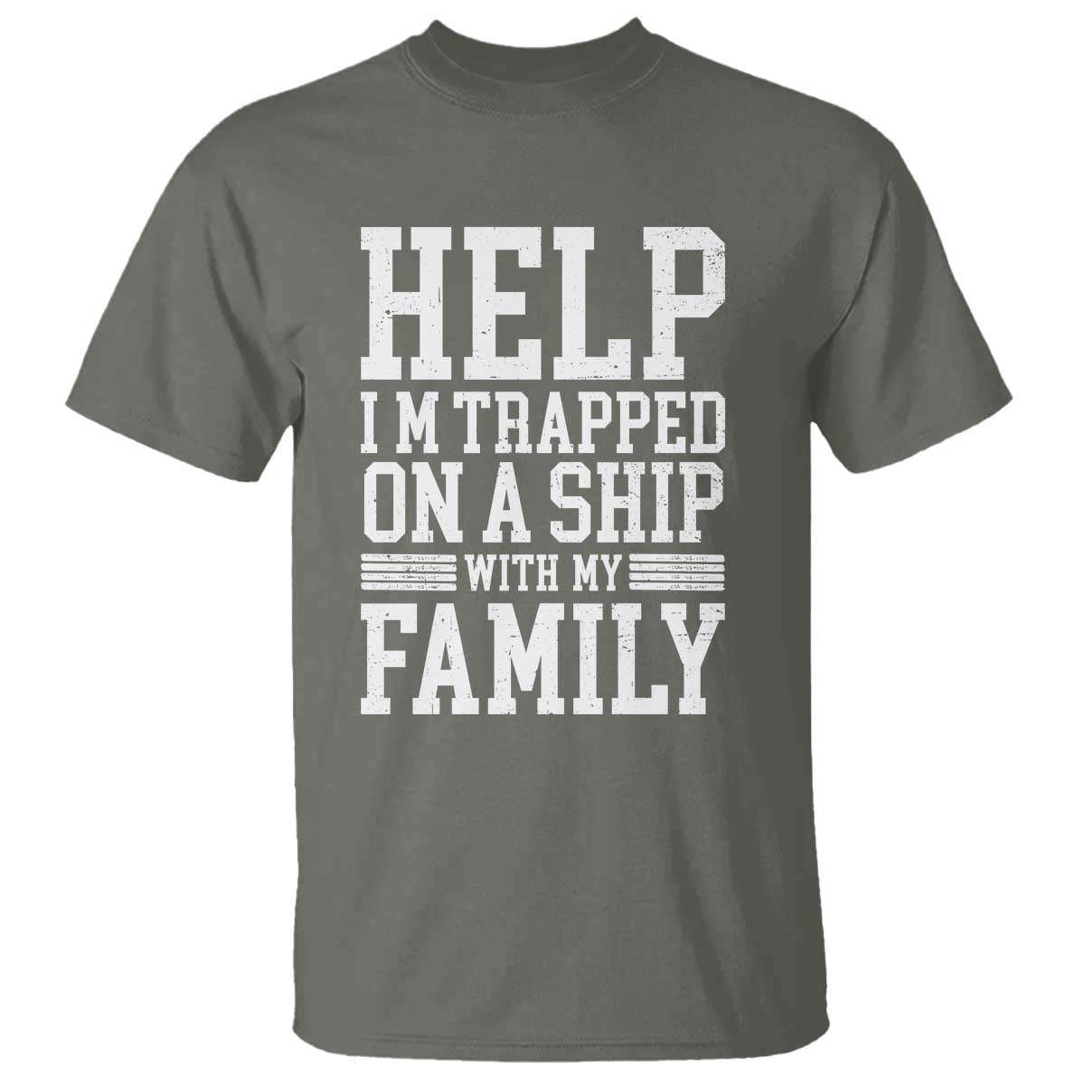 Funny Family Cruise T Shirt Vacation Trip Matching Cruise Ship TS10 Military Green Print Your Wear