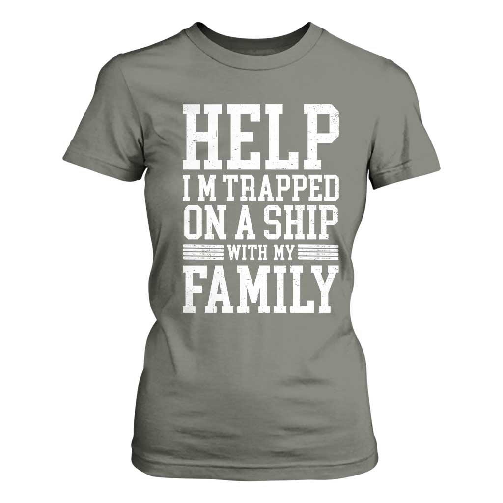 Funny Family Cruise T Shirt For Women Vacation Trip Matching Cruise Ship TS10 Military Green Print Your Wear