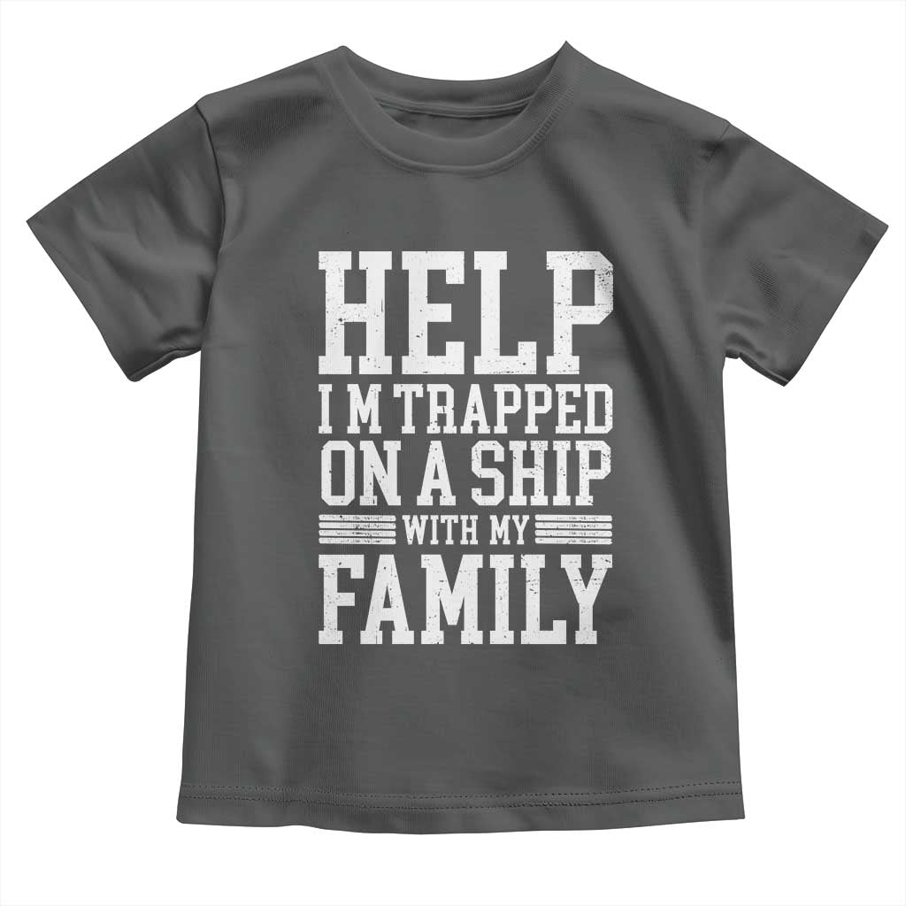 Funny Family Cruise Toddler T Shirt Vacation Trip Matching Cruise Ship TS10 Dark Heather Print Your Wear