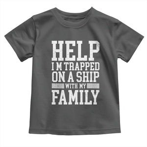 Funny Family Cruise Toddler T Shirt Vacation Trip Matching Cruise Ship TS10 Dark Heather Print Your Wear