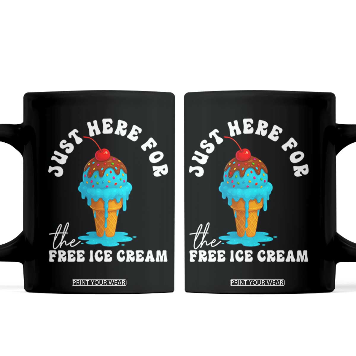 I'm Just Here For The Free Ice Cream Coffee Mug Funny Cruise Summer Vacation TS10 Black Print Your Wear