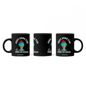 I'm Just Here For The Free Ice Cream Coffee Mug Funny Cruise Summer Vacation TS10 Print Your Wear