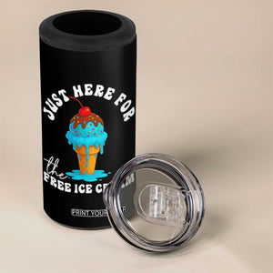 I'm Just Here For The Free Ice Cream 4 in 1 Can Cooler Tumbler Funny Cruise Summer Vacation TS10 Print Your Wear