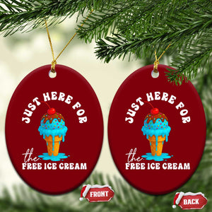 I'm Just Here For The Free Ice Cream Ceramic Ornament Funny Cruise Summer Vacation TS10 Print Your Wear