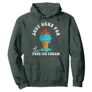 I'm Just Here For The Free Ice Cream Hoodie Funny Cruise Summer Vacation TS10 Dark Forest Green Print Your Wear