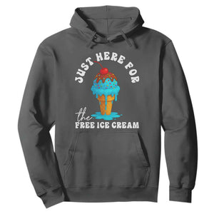 I'm Just Here For The Free Ice Cream Hoodie Funny Cruise Summer Vacation TS10 Dark Heather Print Your Wear