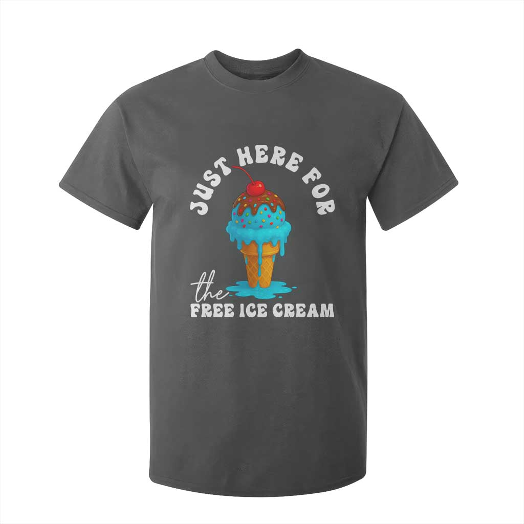 I'm Just Here For The Free Ice Cream T Shirt For Kid Funny Cruise Summer Vacation TS10 Dark Heather Print Your Wear