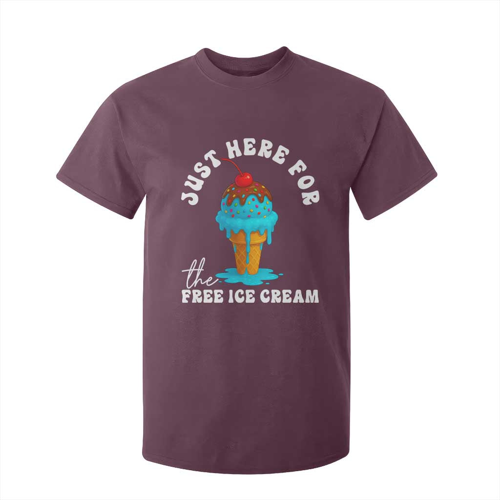 I'm Just Here For The Free Ice Cream T Shirt For Kid Funny Cruise Summer Vacation TS10 Maroon Print Your Wear