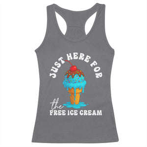 I'm Just Here For The Free Ice Cream Racerback Tank Top Funny Cruise Summer Vacation TS10 Charcoal Print Your Wear