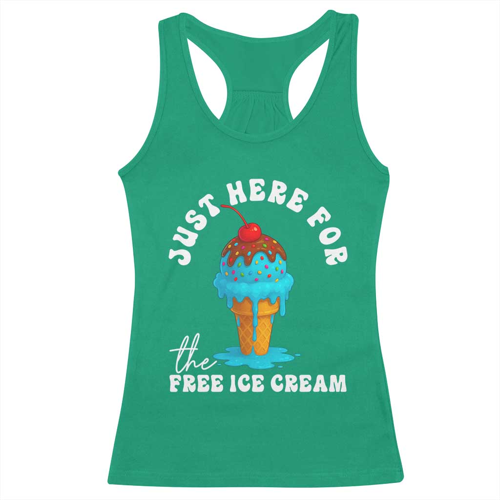 I'm Just Here For The Free Ice Cream Racerback Tank Top Funny Cruise Summer Vacation TS10 Irish Green Print Your Wear