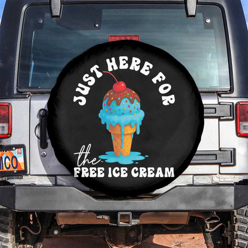 I'm Just Here For The Free Ice Cream Spare Tire Cover Funny Cruise Summer Vacation TS10 No hole Black Print Your Wear