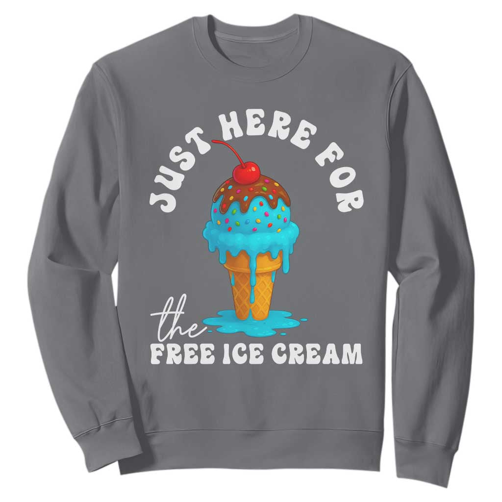 I'm Just Here For The Free Ice Cream Sweatshirt Funny Cruise Summer Vacation TS10 Charcoal Print Your Wear